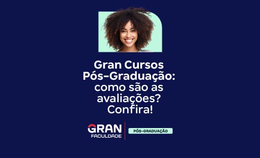 Pós-Graduação Gran Cursos: como são as avaliações? Confira!