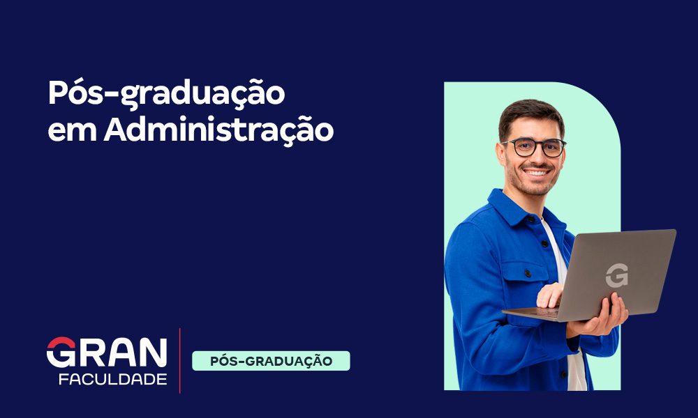 Pós-graduação em Administração: entenda tudo!