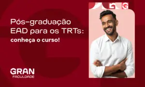 Pós-graduação EAD para os TRTs: conheça o curso!