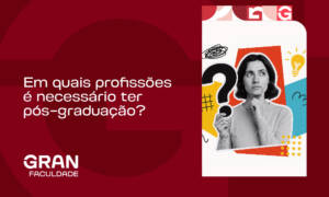 Em quais profissões é necessário ter pós-graduação?
