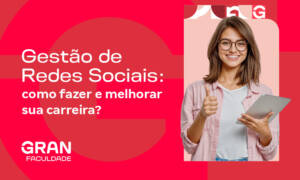 Gestão de Redes Sociais: como fazer e melhorar sua carreira?