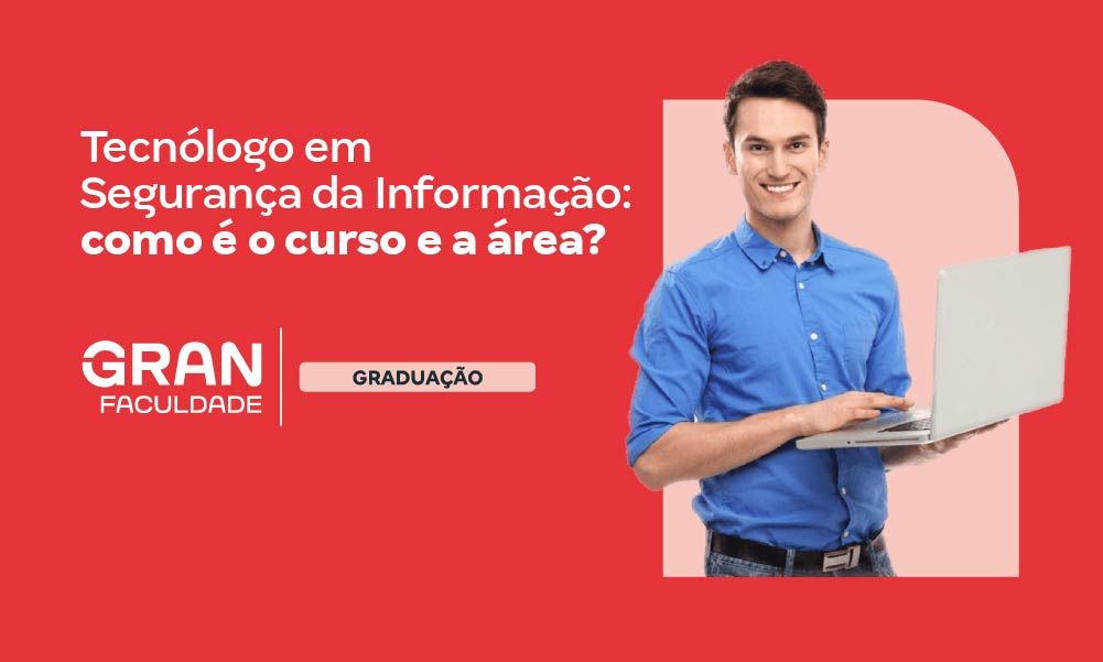 Curso de Segurança da Informação: veja como é a faculdade!