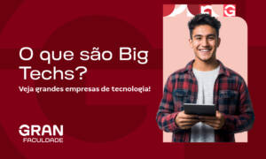 O que são Big Techs? Veja grandes empresas de tecnologia!