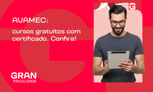 AVAMEC: cursos gratuitos com certificado. Confira!