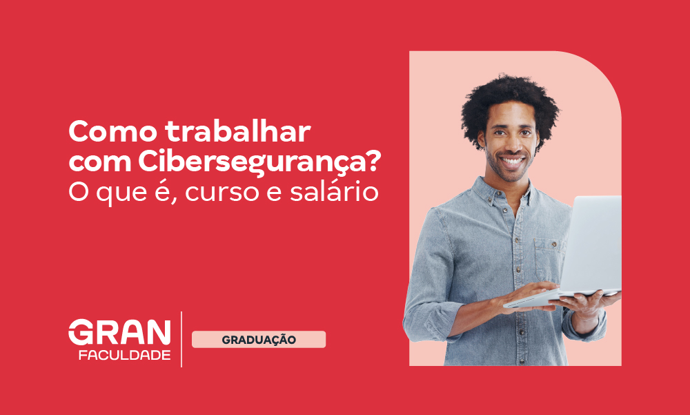 Como trabalhar com Cibersegurança? O que é, curso e salário