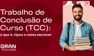 Trabalho de Conclusão de Curso (TCC): o que é, tipos e como escrever