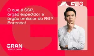 O que é SSP, órgão expedidor e órgão emissor do RG? Entenda!