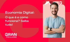 Economia digital: o que é e como funciona? Saiba tudo!