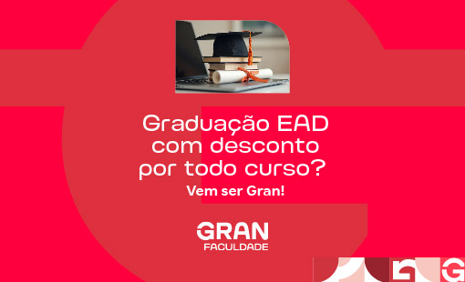 Graduação EAD com desconto por todo curso? Vem ser Gran!