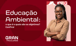 Educação Ambiental: o que é e quais são os objetivos? Entenda!