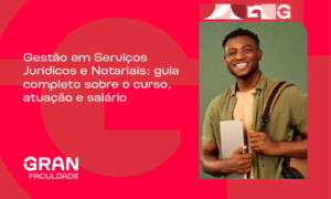 Gestão em Serviços Jurídicos e Notariais: guia completo sobre o curso, atuação e salário