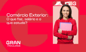 Comércio Exterior: o que faz, salário e o que estuda?
