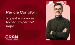 Perícia Contábil: o que é e como se tornar um perito? Entenda!