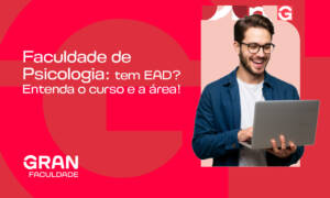 Faculdade de Psicologia: tem EAD? Entenda o curso e a área!
