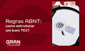 Regras ABNT: como estruturar um bom TCC?