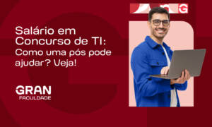 Salário em Concurso de TI: como uma pós pode ajudar? Veja!