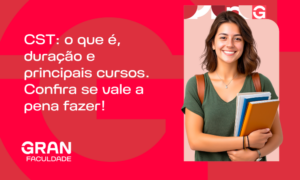 CST: o que é, duração e principais cursos. Confira se vale a pena fazer!