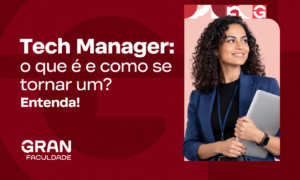 Tech Manager: o que é e como se tornar um? Entenda!