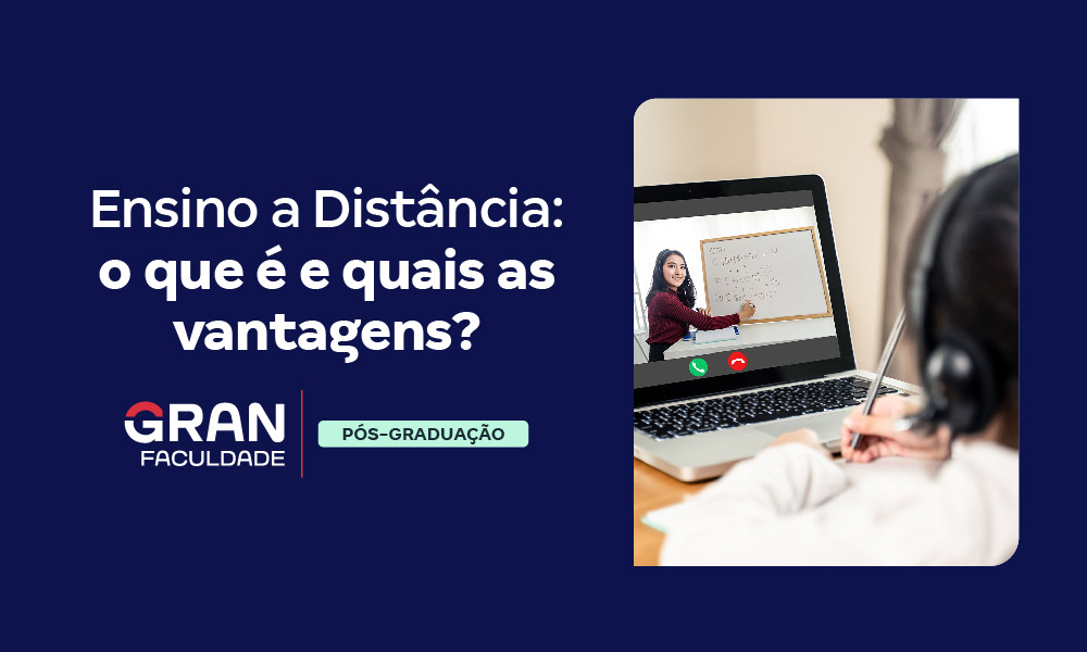 Ensino a Distância: o que é e quais as vantagens?