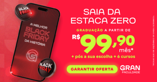 Black Friday: inicie hoje a sua graduação com a Gran Faculdade e ganhe bônus!