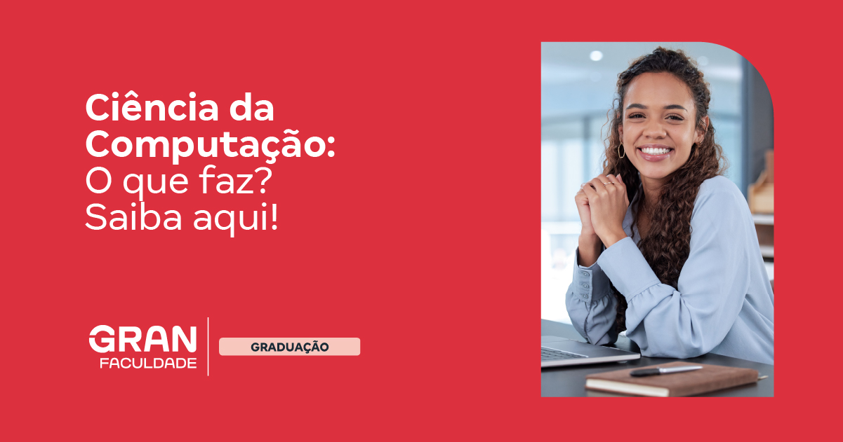 Ciência da Computação: O que faz? Saiba aqui!