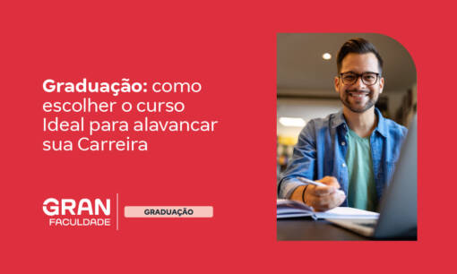 Graduação: como escolher o curso Ideal para alavancar sua carreira