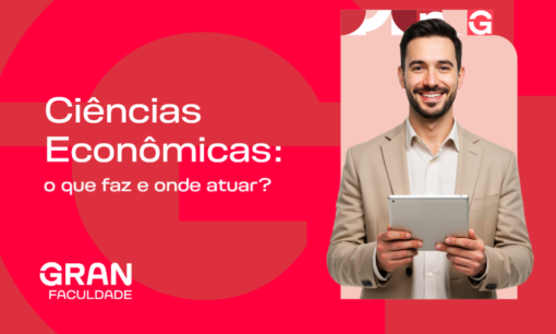 Ciências Econômicas: guia definitivo sobre o curso