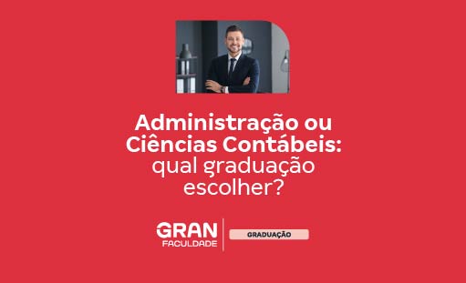 Administração ou Ciências Contábeis: qual graduação escolher?