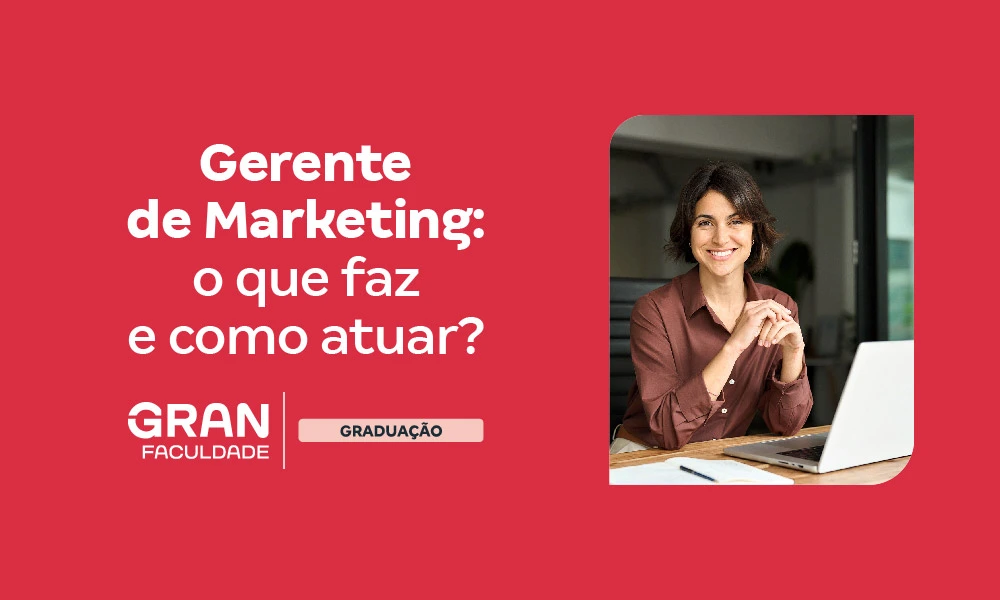 Gerente de Marketing: o que faz e mercado de trabalho