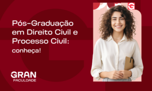 Pós-Graduação em Direito Civil e Processo Civil: conheça!
