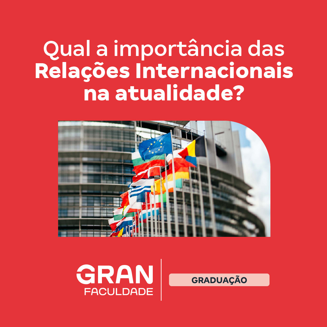Relações Internacionais: qual a importância na atualidade? Entenda!