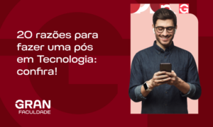 20 razões para fazer uma pós em Tecnologia: confira!