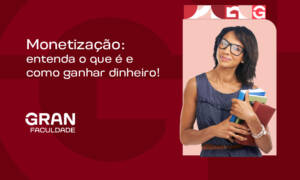 Monetização: entenda o que é e como ganhar dinheiro!