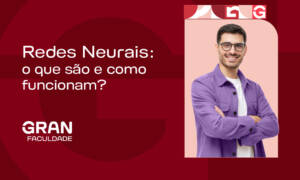 Redes Neurais: o que são e como funcionam?