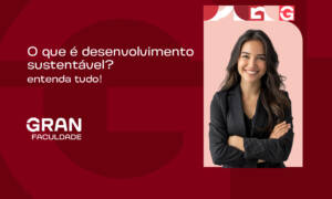 O que é desenvolvimento sustentável? Descubra!
