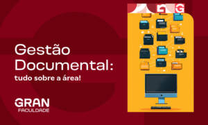 Gestão Documental: tudo sobre a área!