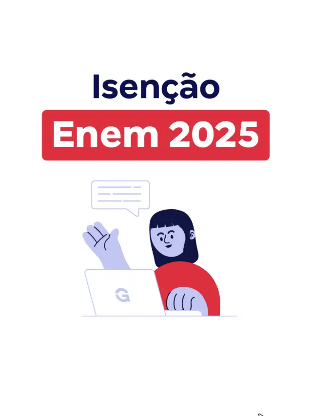 Isenção Enem 2025: prazo de solicitação prorrogado; Saiba novas datas ...