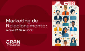 Marketing de Relacionamento: o que é? Descubra!