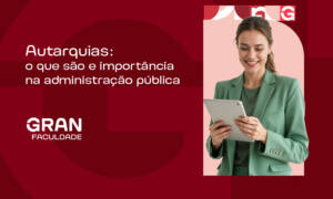 Autarquias: o que são e importância na administração pública