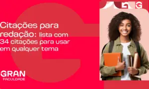 Citações para redação: lista com 34 citações para usar em qualquer tema