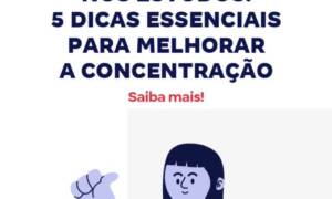 Como Focar nos Estudos: 5 Dicas Essenciais Para Melhorar a Concentração