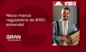 Novo Marco Regulatório EAD: o que é e o que muda? VEJA!