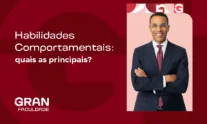 Habilidades Comportamentais: quais as principais?