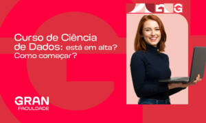 Curso de Ciência de Dados: está em alta? Como começar?