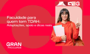 Faculdade para quem tem TDAH: adaptações, apoio e dicas reais