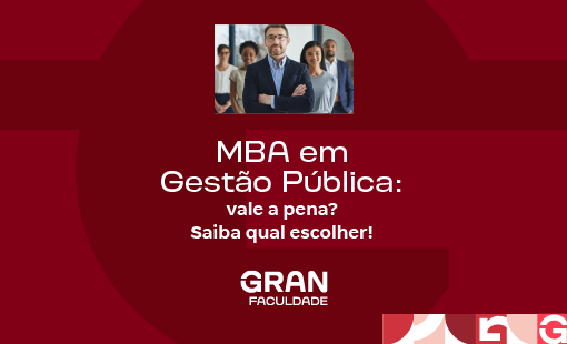 MBA em Gestão Pública: vale a pena? Saiba qual escolher!