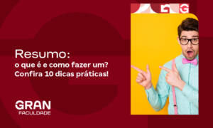 Resumo: o que é e como fazer um? Confira 10 dicas práticas!