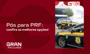 Pós para PRF: confira as melhores opções!