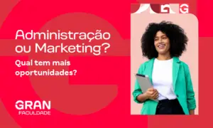 Administração ou Marketing? Qual tem mais oportunidades?