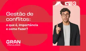 Gestão de conflitos: o que é, importância e como fazer?
